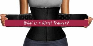 What is a Waist Trainer