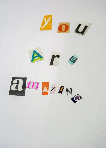 a cut out letter quote that says: You Are amAzing